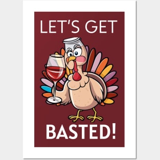 Let's Get Basted! Funny Thanksgiving Happy Thanksgiving Posters and Art